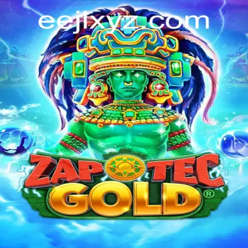 Explore the Exciting World of ZapOtecGold with EEJL